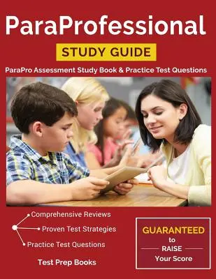 Ghid de studiu ParaProfessional: Carte de studiu pentru evaluarea ParaPro și întrebări practice pentru teste - ParaProfessional Study Guide: ParaPro Assessment Study Book & Practice Test Questions