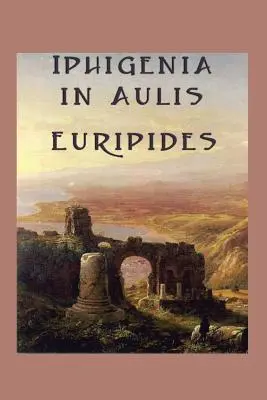 Ifigenia în Aulis - Iphigenia in Aulis