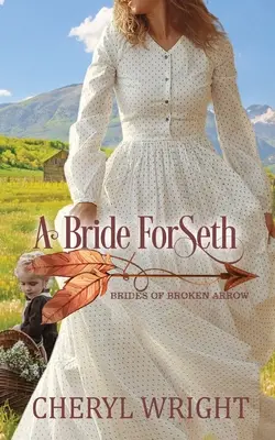 O mireasă pentru Seth - A Bride for Seth