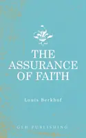 Asigurarea credinței - The Assurance of Faith