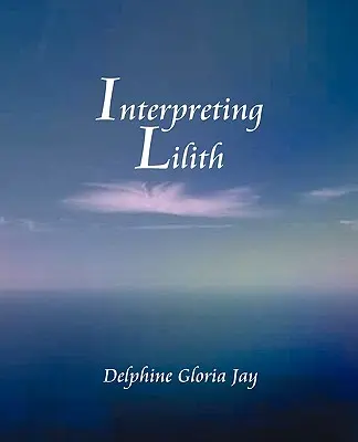 Interpretarea lui Lillith - Interpreting Lillith
