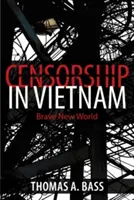 Cenzura în Vietnam: Brave New World - Censorship in Vietnam: Brave New World