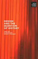 Designul și problema istoriei - Design and the Question of History