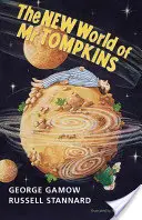 Lumea nouă a lui MR Tompkins: Clasicul lui George Gamow MR Tompkins în format paperback - The New World of MR Tompkins: George Gamow's Classic MR Tompkins in Paperback