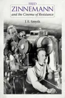 Fred Zinnemann și cinematograful rezistenței - Fred Zinnemann and the Cinema of Resistance