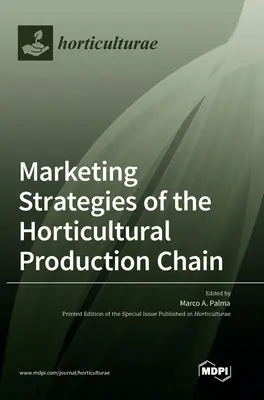 Strategii de marketing ale lanțului de producție horticolă - Marketing Strategies of the Horticultural Production Chain