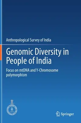 Diversitatea genomică în populația Indiei: Accent pe polimorfismul Mtdna și al cromozomului Y - Genomic Diversity in People of India: Focus on Mtdna and Y-Chromosome Polymorphism