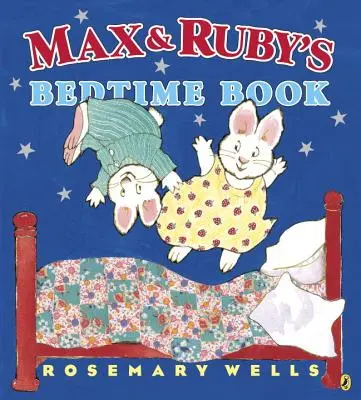 Cartea de culcare a lui Max și Ruby - Max and Ruby's Bedtime Book