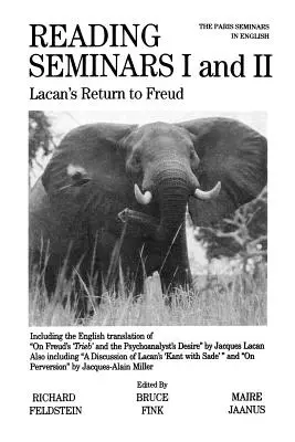 Seminariile de lectură I și II: Întoarcerea lui Lacan la Freud - Reading Seminars I and II: Lacan's Return to Freud