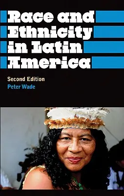 Rasă și etnicitate în America Latină - Race And Ethnicity In Latin America