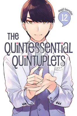 Quintessential Quintuplets 12 - The Quintessential Quintuplets 12