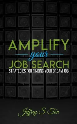 Amplifică-ți căutarea unui loc de muncă: Strategii pentru a-ți găsi slujba de vis - Amplify Your Job Search: Strategies for Finding Your Dream Job