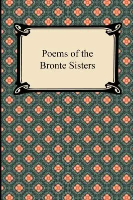 Poezii ale surorilor Bronte - Poems of the Bronte Sisters