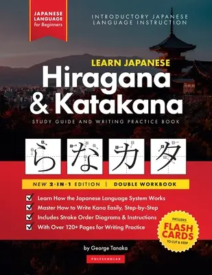Learn Japanese for Beginners - The Hiragana and Katakana Workbook: The Easy, Step-by-Step Study Guide and Writing Practice Book (Ghid de studiu ușor, pas cu pas și carte de practică pentru scris): Cel mai bun mod de a învăța japoneză - Learn Japanese for Beginners - The Hiragana and Katakana Workbook: The Easy, Step-by-Step Study Guide and Writing Practice Book: Best Way to Learn Jap