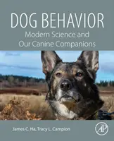 Comportamentul câinilor: Știința modernă și companionii noștri canini - Dog Behavior: Modern Science and Our Canine Companions