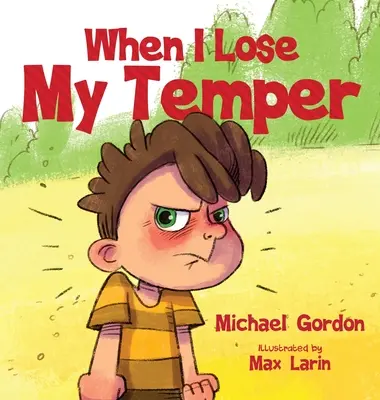 Când îmi pierd cumpătul (When I Lose My Temper) - When I Lose My Temper