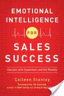 Inteligența emoțională pentru succesul vânzărilor: Conectați-vă cu clienții și obțineți rezultate - Emotional Intelligence for Sales Success: Connect with Customers and Get Results