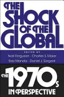 Șocul global: Anii 1970 în perspectivă - The Shock of the Global: The 1970s in Perspective