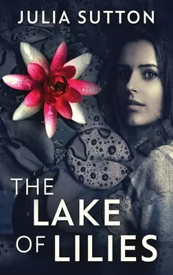 Lacul de crini (The Lake Of Lilies) - The Lake Of Lilies