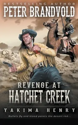 Răzbunare la Hatchet Creek: Un clasic al ficțiunii western - Revenge at Hatchet Creek: A Western Fiction Classic