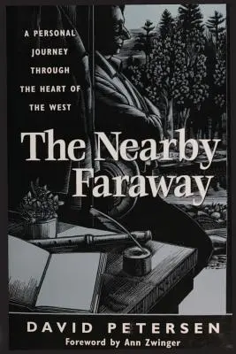 The Nearby Faraway: O călătorie personală prin inima Vestului - The Nearby Faraway: A Personal Journey Through the Heart of the West