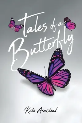 Poveștile unui fluture - Tales of a Butterfly