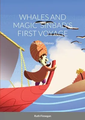 Balene și magie Prima călătorie a lui Sinbad: Cealaltă Odisee - Whales and Magic Sinbad's First Voyage: The other Odyssey