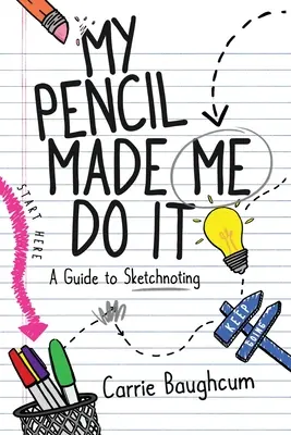 Creionul meu m-a făcut s-o fac - My Pencil Made Me Do It