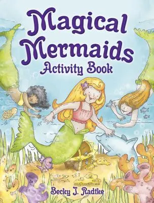 Cartea de activități Magical Mermaids - Magical Mermaids Activity Book