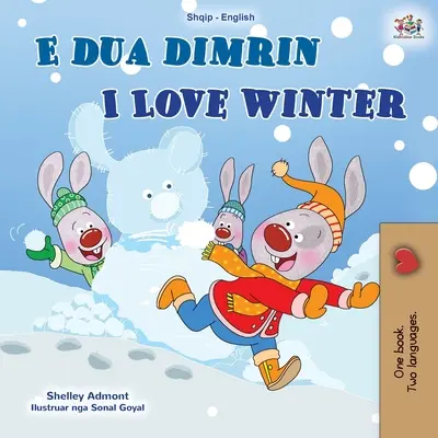 Iubesc iarna (Albaneză engleză carte bilingvă pentru copii) - I Love Winter (Albanian English Bilingual Book for Kids)