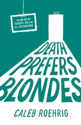 Moartea preferă blondele - Death Prefers Blondes