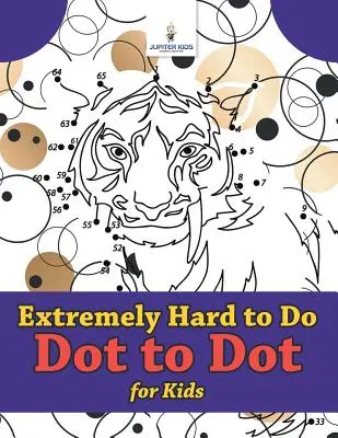 Extrem de greu de făcut Dot to Dot pentru copii - Extremely Hard to Do Dot to Dot for Kids