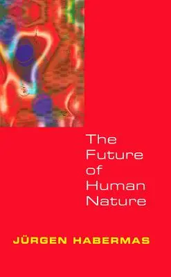 Viitorul naturii umane - The Future of Human Nature