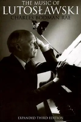 Muzica lui Lutoslawski - The Music of Lutoslawski