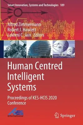 Sisteme inteligente centrate pe om: Actele conferinței Kes-Hcis 2020 - Human Centred Intelligent Systems: Proceedings of Kes-Hcis 2020 Conference