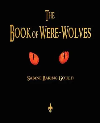 Cartea vârcolacilor - The Book of Were-Wolves