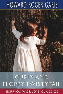 Curly și Floppy Twistytail (Esprios Classics) - Curly and Floppy Twistytail (Esprios Classics)