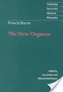 Francis Bacon: Noul Organon - Francis Bacon: The New Organon