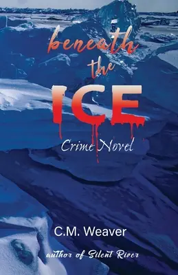 Sub gheață: Roman polițist - Beneath the Ice: Crime Novel