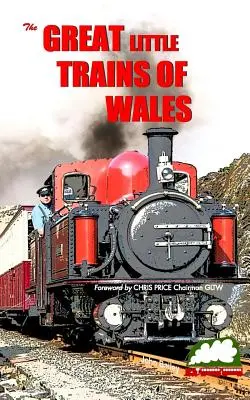 Marile trenuri mici din Țara Galilor - Great Little Trains of Wales