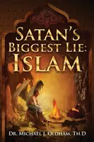 Cea mai mare minciună a Satanei: Islamul - Satan's Biggest Lie: Islam