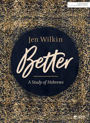 Better - Carte de studiu biblic: Un studiu despre Evrei - Better - Bible Study Book: A Study of Hebrews