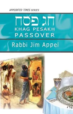Pesakh, Paștele - Pesakh, Passover