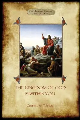 Împărăția lui Dumnezeu este înlăuntrul tău: cu prefața autorului (Aziloth Books) - The Kingdom of God is Within You: with preface by the author (Aziloth Books)
