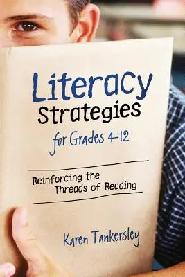 Literacy Strategies for Grades 4-12: Consolidarea firelor lecturii (Reinforcing the Threads of Reading) - Literacy Strategies for Grades 4-12: Reinforcing the Threads of Reading