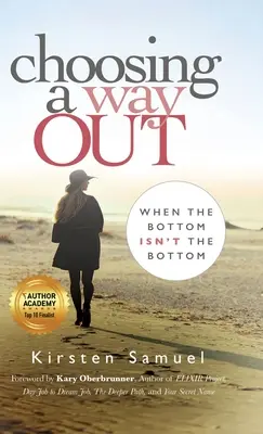 Choosing A Way Out: When the Bottom Isn't the Bottom
