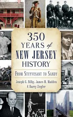 350 de ani de istorie în New Jersey: De la Stuyvesant la Sandy - 350 Years of New Jersey History: From Stuyvesant to Sandy