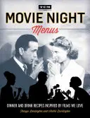 Meniuri pentru seara de film: Rețete de cină și băuturi inspirate de filmele pe care le iubim - Movie Night Menus: Dinner and Drink Recipes Inspired by the Films We Love