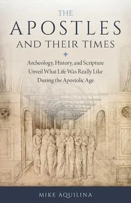 Apostolii și epoca lor - Apostles and Their Times