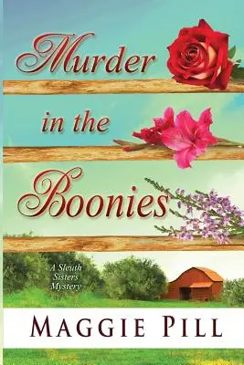 Murder in the Boonies: Un mister al surorilor Sleuth - Murder in the Boonies: A Sleuth Sisters Mystery